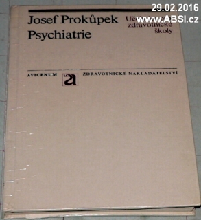 PSYCHIATRIE - UČEBNICE PRO ZDRAVOTNICKÉ ŠKOLY