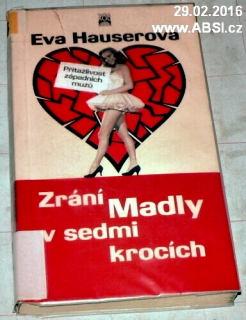 ZRÁNÍ MADLY V SEDMI KROCÍCH