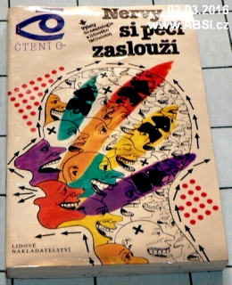 NERVY SI ZASLOUŽÍ PÉČI - VÝLETY DO NEUROLOGIE A LIDOVÉHO LÉČITELSTVÍ