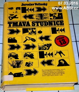 TMAVÁ STUDNICE - PSYCHOLOGICKO-KRIMINÁLNÍ NOVELA