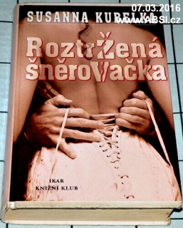 ROZTRŽENÁ ŠNĚROVAČKA