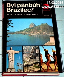 BYL PÁNBŮCH BRAZILEC ?