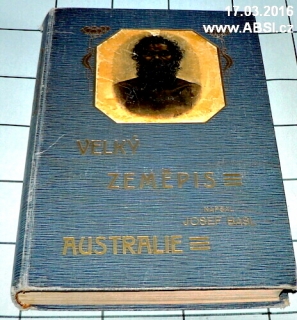 VELKÝ ZEMĚPIS VŠECH DÍLŮ SVĚTA - AUSTRÁLE