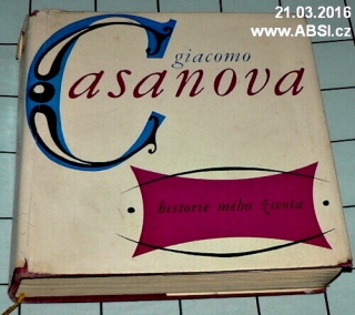 GIACOMO CASANOVA HISTORIE MÉHO ŽIVOTA