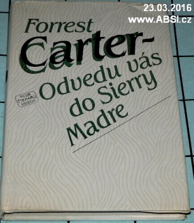 ODVEDU VÁS DO SIERRY MADRE