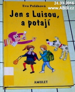 JEN S LUISOU, A POTAJÍ