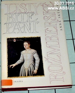LISTY BÍLÉ PANÍ ROŽUMBERSKÉ