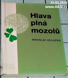 HLAVA PLNÁ MOZOLŮ