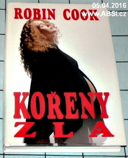 KOŘENY ZLA