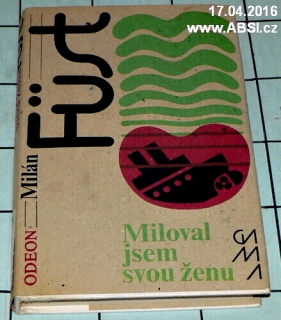 MILOVAL JSEM SVOU ŽENU