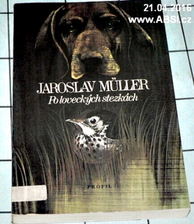 PO LOVECKÝCH STEZKÁCH