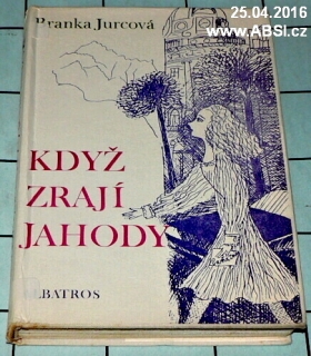 KDYŽ ZRAJÍ JAHODY