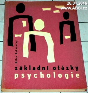 ZÁKLADNÍ OTÁZKY PSYCHOLOGIE