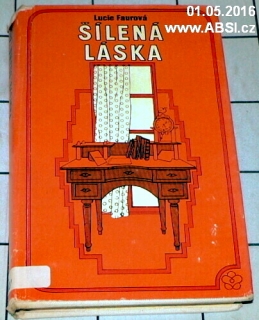 ŠÍLENÁ LÁSKA