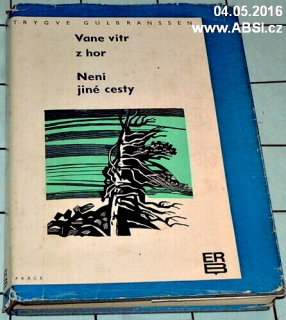 VANE VÍTR Z HOR / NENÍ JINÉ CESTY