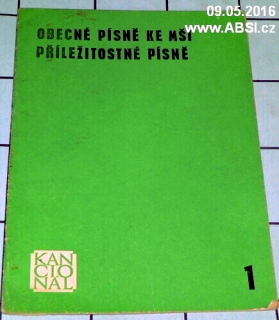 OBECNÉ PÍSNĚ KE MŠI - PŘÍLEŽITOSTNÉ PÍSNĚ č.1