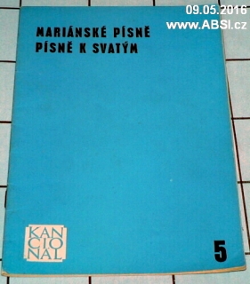 MARIÁNSKÉ PÍSNĚ - PÍSNĚ K SVATÝM č.5