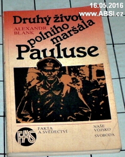 DRUHÝ ŽIVOT POLNÍHO MARŠÁLA PAULUSE