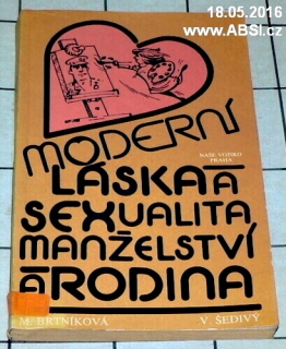 MODERNÍ LÁSKA SEXUALITA MANŽELSTVÍ A RODINA