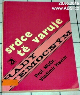 SRDCE TĚ VARUJE - RADY NEMOCNÝM