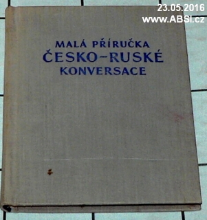 MALÁ PŘÍRUČKA ČESKO-RUSKÉ KONVERSACE