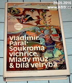 SOUKROMÁ VICHŘICE, MLADÝ MUŽ & BÍLÁ VELRYBA