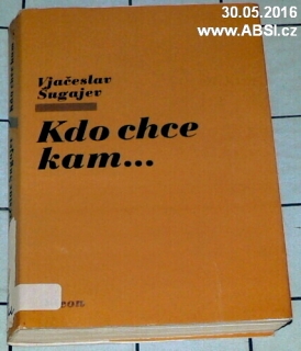 KDO CHCE KAM ...