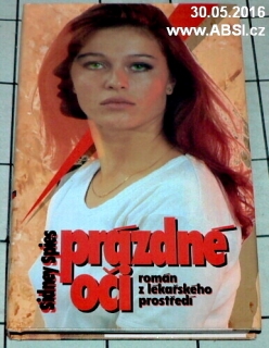 PRÁZDNÉ OČI - ROMÁN Z LÉKAŘSKÉHO PROSTŘEDÍ