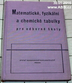 MATEMATICKÉ,  FYZIKÁLNÍ A CHEMICKÉ TABULKY PRO ODBORNÉ ŠKOLY