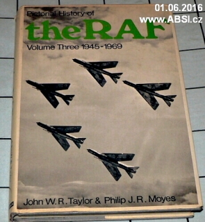 PICTORIAL HISTORY OF THE RAF VOLUME THREE 1945-1969