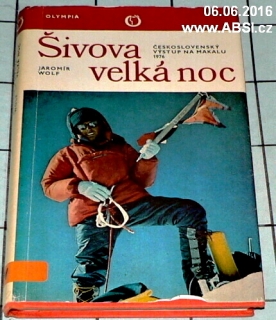 ŠIVOVA VELKÁ NOC - ČESKOSLOVENSKÝ VÝSTUP NA MAKALU 1976