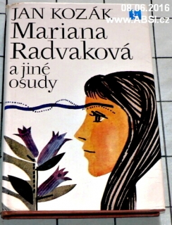 MARIANA RADVAKOVÁ A JINÉ OSUDY