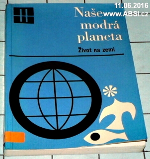 NAŠE MODRÁ PLANETA III. - ŽIVOT NA ZEMI