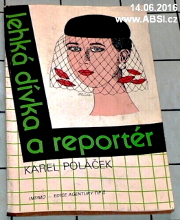LEHKÁ DÍVKA A REPORTÉR
