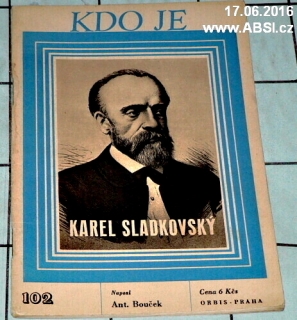 KAREL SLADKOVSKÝ - KDO JE