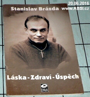 LÁSKA - ZDRAVÍ - ÚSPĚCH