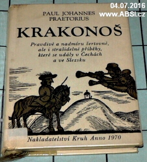 KRAKONOŠ - PRAVDIVÉ A NADMÍRU ŽERTOVNÉ, ALE I STRAŠIDELNÉ PŘÍBĚHY ..... 