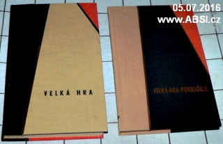 VELKÁ HRA, VELKÁ HRA POKRAČUJE - ŠPIONÁŽNÍ ROMÁN
