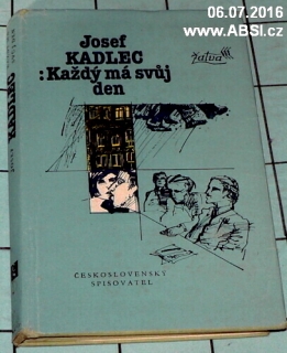 KAŽDÝ MÁ SVŮJ DEN