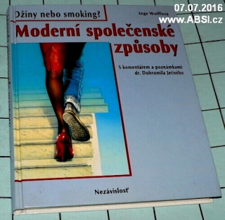 MODERNÍ SPOLEČENSKÉ ZPŮSOBY S KOMENTÁŘEM A POZNÁMKAMI Dr. DOBROMILA JEČNÉHO