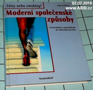 MODERNÍ SPOLEČENSKÉ ZPŮSOBY S KOMENTÁŘEM A POZNÁMKAMI Dr. DOBROMILA JEČNÉHO