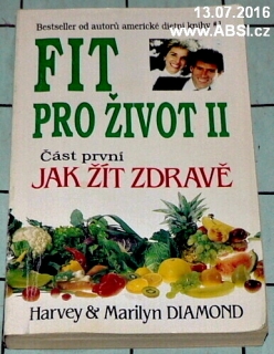 FIT PRO ŽIVOT II. JAK SPRÁVNĚ ŽÍT