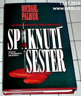 SPIKNUTÍ SESTER - ROMÁN Z LÉKAŘSKÉHO PROSTŘEDÍ