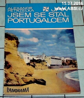 JAK JSEM SE STAL PORTUGALCEM