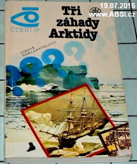 TŘI ZÁHADY ARKTIDY