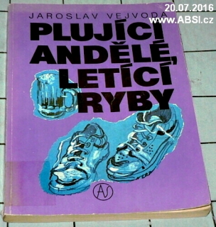 PLUJÍCÍ ANDĚLÉ, LETAJÍCÍ RYBY