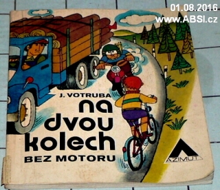 NA DVOU KOLECH BEZ MOTORU