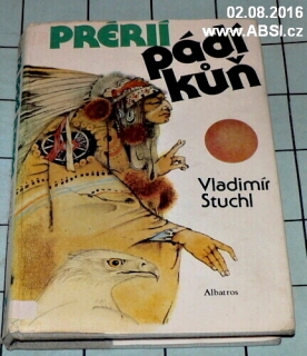 PRÁRIÍ PÁDÍ KŮŇ - AMERICKÉ POVĚSTI A POVÍDAČKY