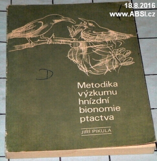 METODIKA VÝZKUMU HNÍZDĚNÍ BIONOMIE PTACTVA