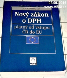 NOVÝ ZÁKON O DPH PLATNÝ OD VSTUPU ČR DO EU